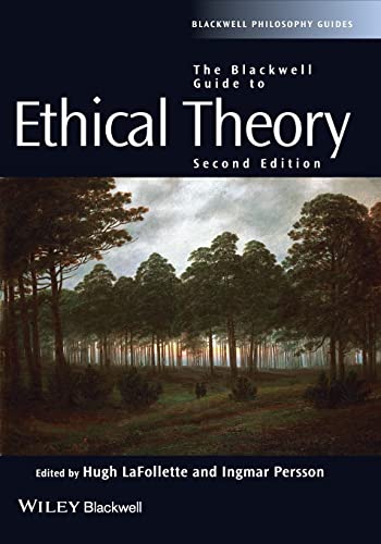 The Blackwell Guide to Ethical Theory (Blackwell Philosophy Guides) von Wiley-Blackwell